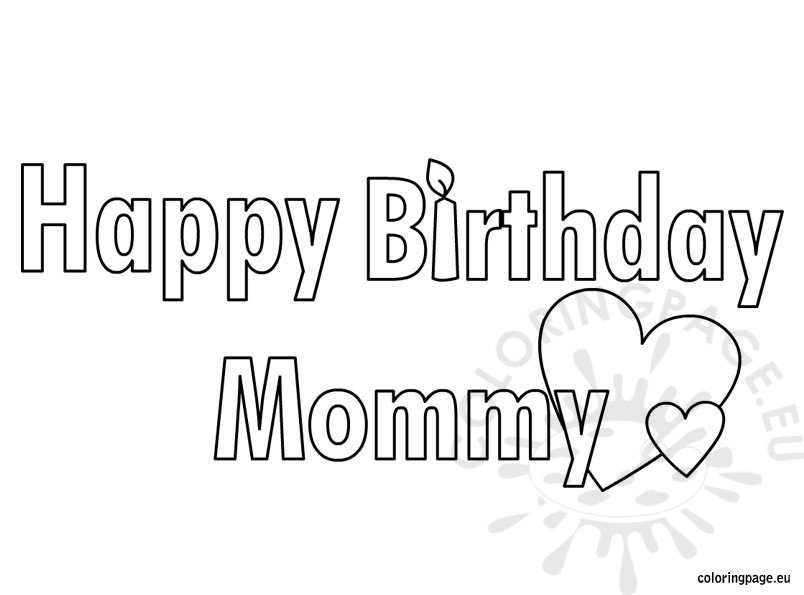 Happy Birthday Mommy coloring page – Coloring Page