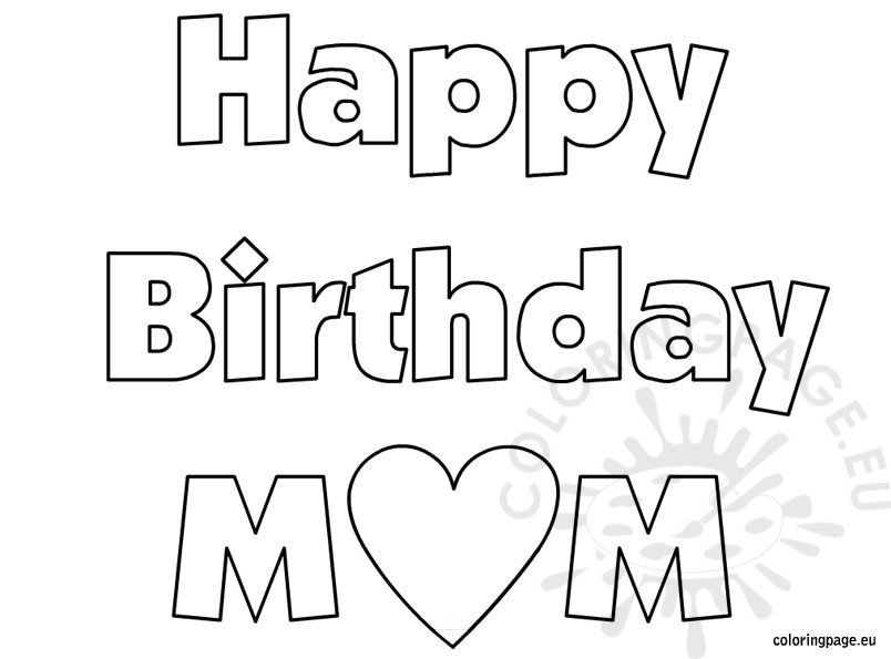 Happy Birthday Mom coloring sheet Coloring Page