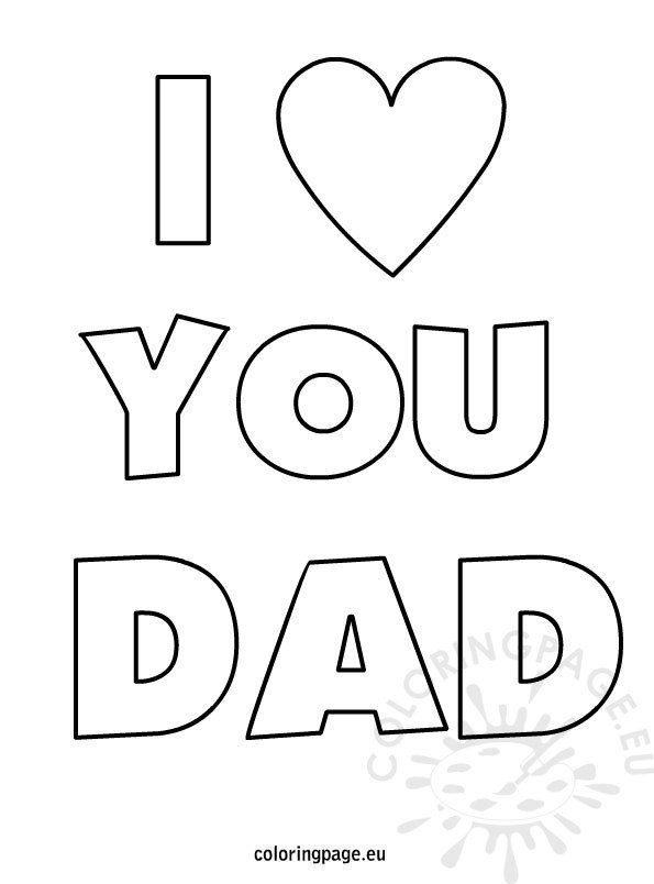 Father S Day I Love You Dad Coloring Page