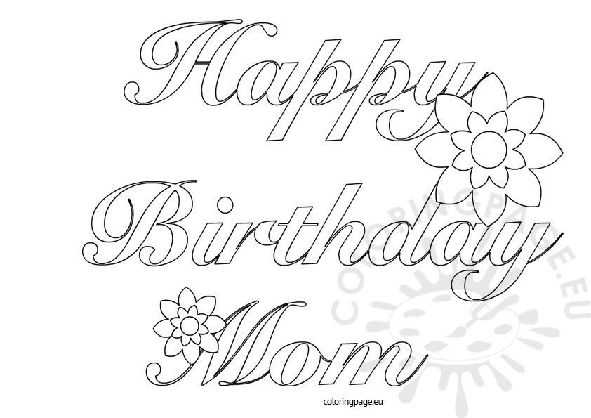 Happy Birthday Mom printable - Coloring Page