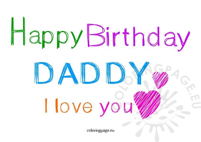 Happy Birthday Daddy I Love You Coloring Page