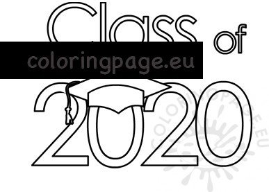 Class Of 2020 Coloring Sheet Coloring Pages