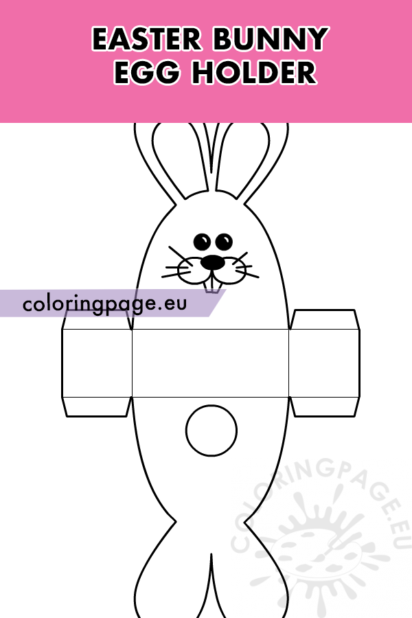 Download Easter Bunny Egg Holder Coloring Page