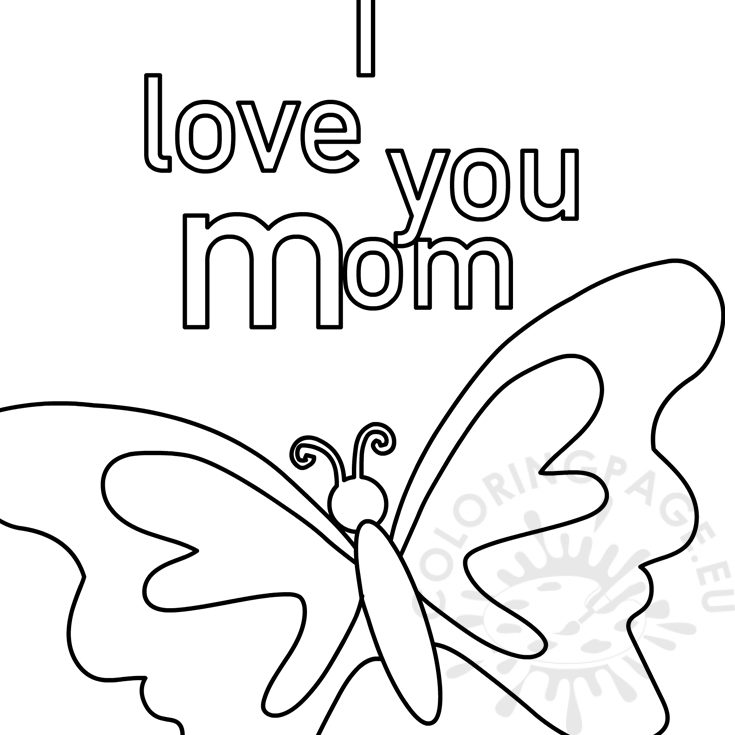 i love you mom coloring page coloring page