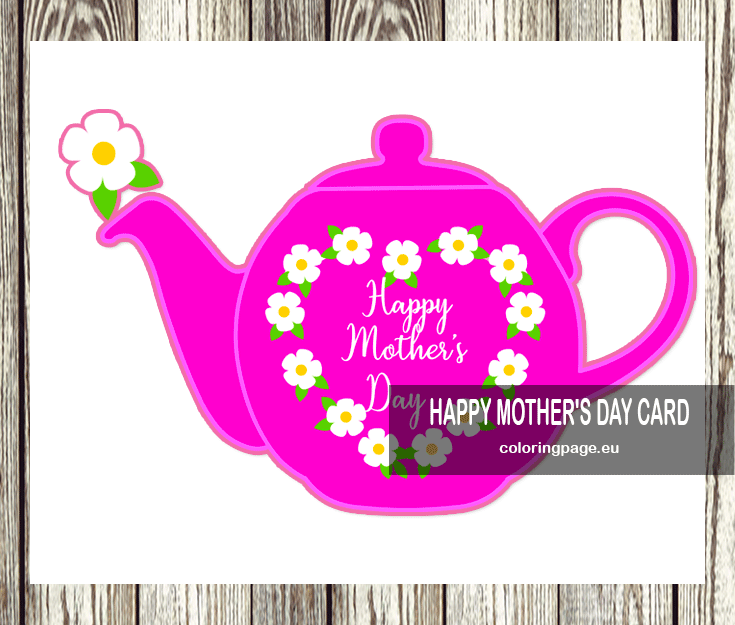 Mother’s Day Teapot Card printable – Coloring Page