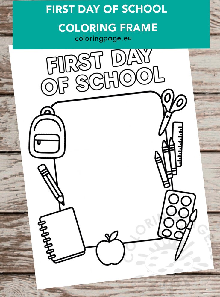 Free printable First Day of School Coloring Frame with school supplies border.